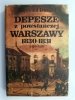 DEPESZE Z POWSTAŃCZEJ WARSZAWY 1830 – 1831 - Raymond Durand